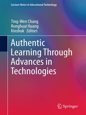 cover image of Authentic Learning Through Advances in Technologies